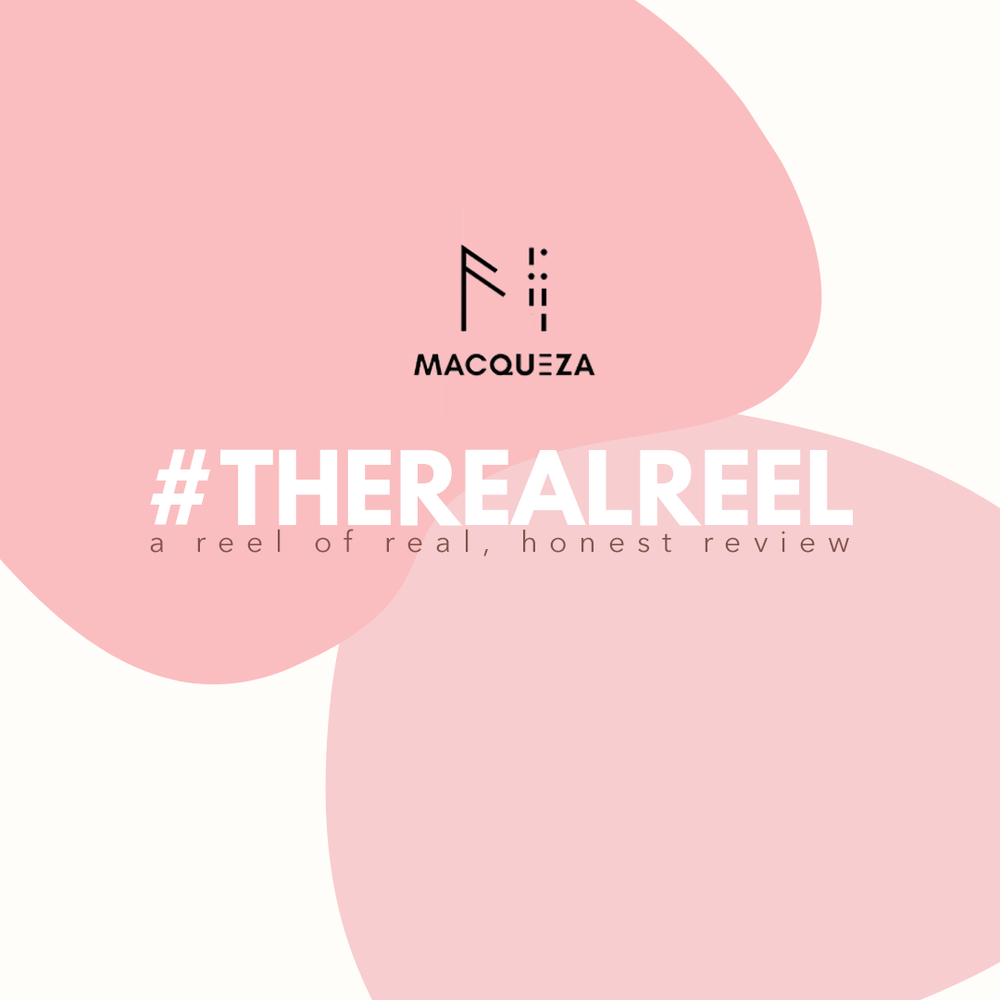 Macqueza #TheRealReel